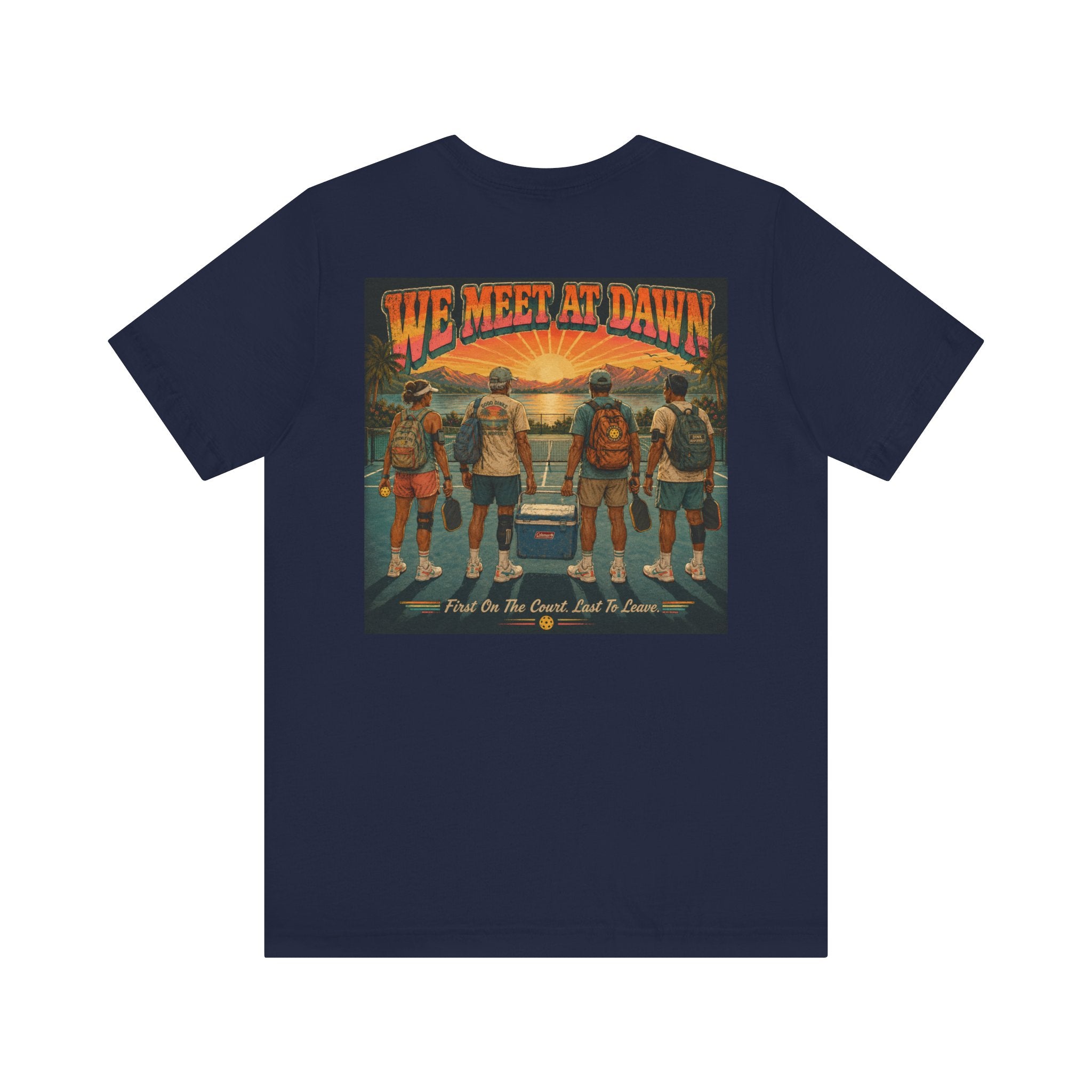 We Meet at Dawn Pickleball T-Shirt — Premium Unisex Lifestyle Tee