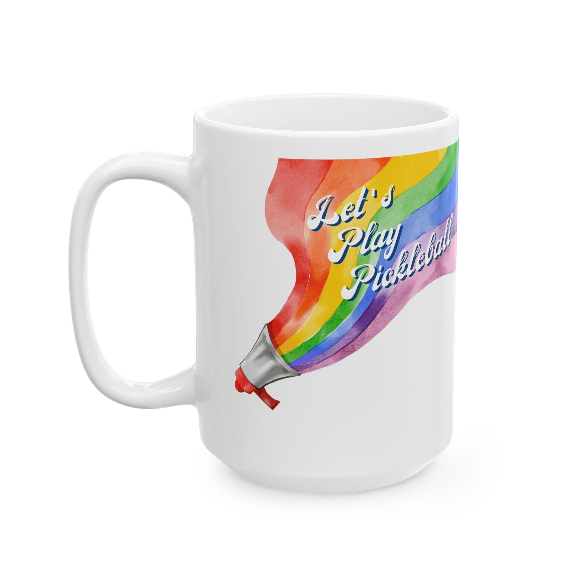 Let's Play Pickleball Rainbow Mug | Loud & Proud 11oz and 15oz | Pride-ware, LGBTQ2 Boutique