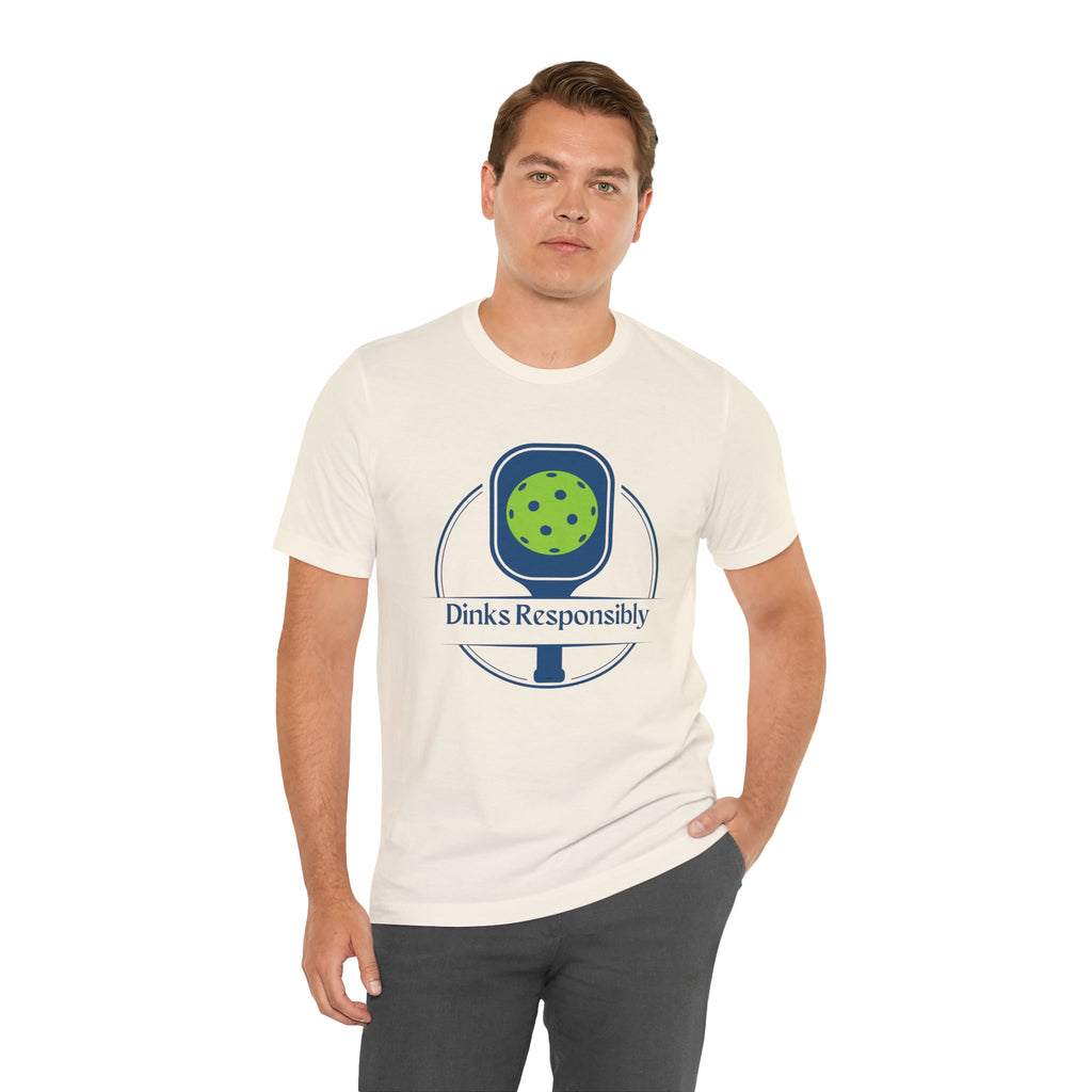 Dinks Responsibly pickleball T-shirt by Printify featuring a paddle and ball graphic, casual and humorous pickleball apparel