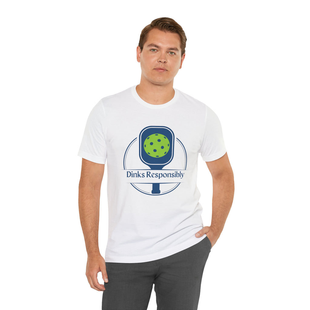 Dinks Responsibly pickleball T-shirt with paddle and ball graphic, humorous pickleball shirt for casual wear.