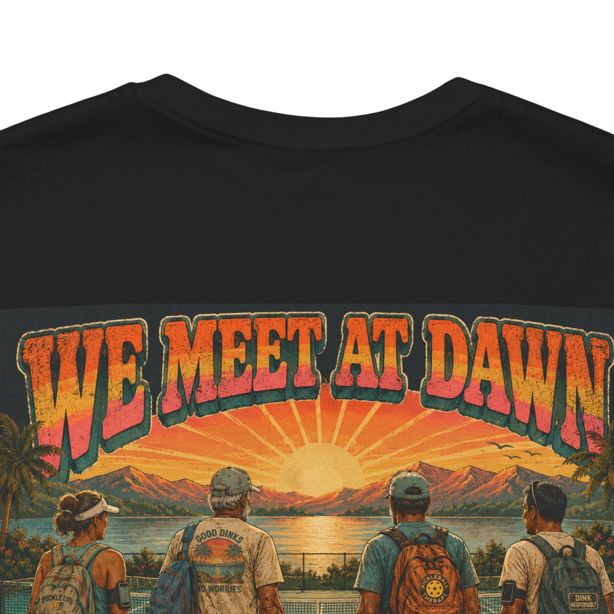 We Meet at Dawn Pickleball T-Shirt — Premium Unisex Lifestyle Tee