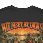 We Meet at Dawn Pickleball T-Shirt — Premium Unisex Lifestyle Tee