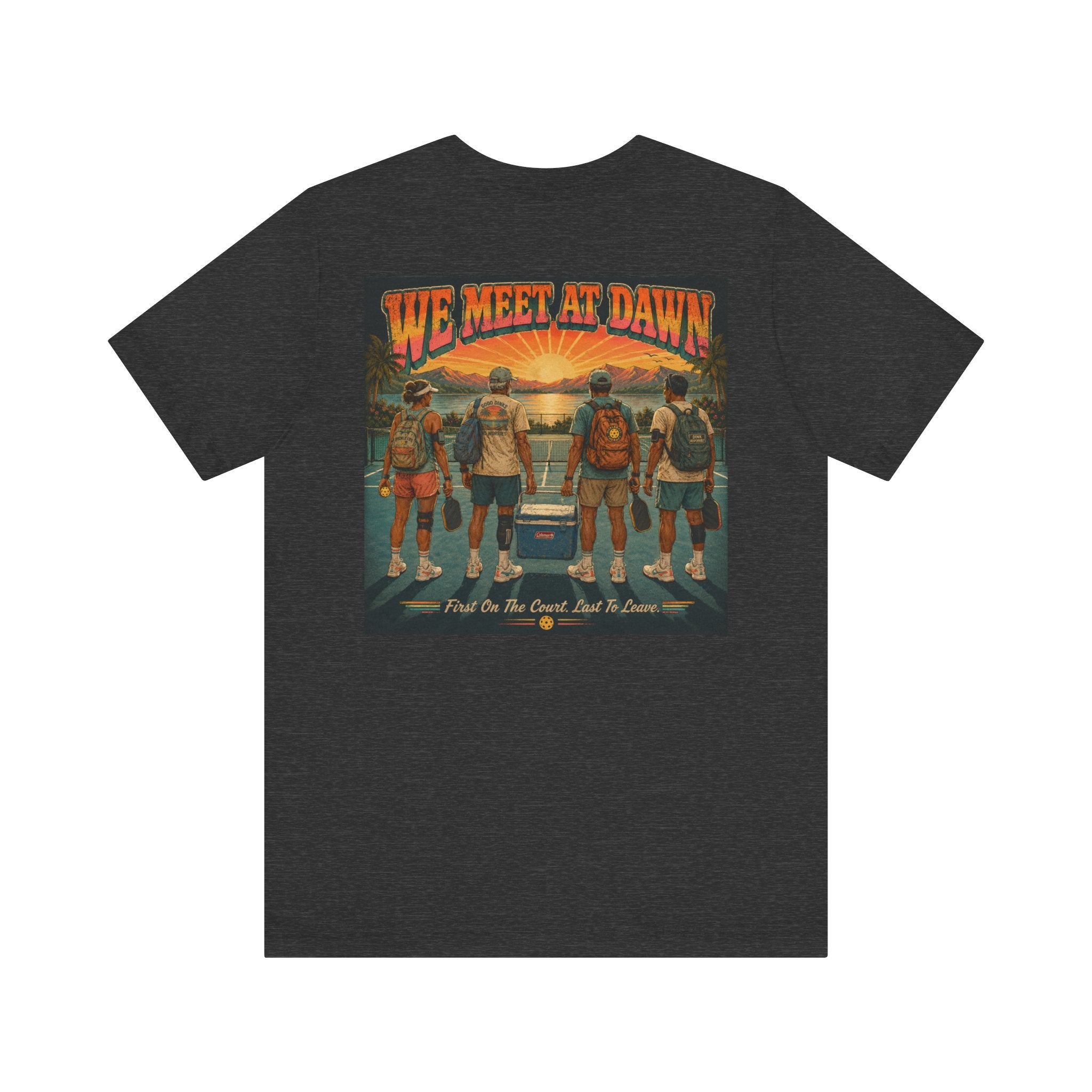 We Meet at Dawn Pickleball T-Shirt — Premium Unisex Lifestyle Tee