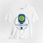 Funny Dinks Responsibly pickleball T-shirt with paddle and ball graphic, casual crewneck shirt for pickleball players.