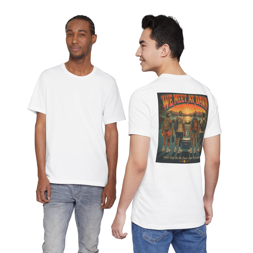 We Meet at Dawn Pickleball T-Shirt — Premium Unisex Lifestyle Tee