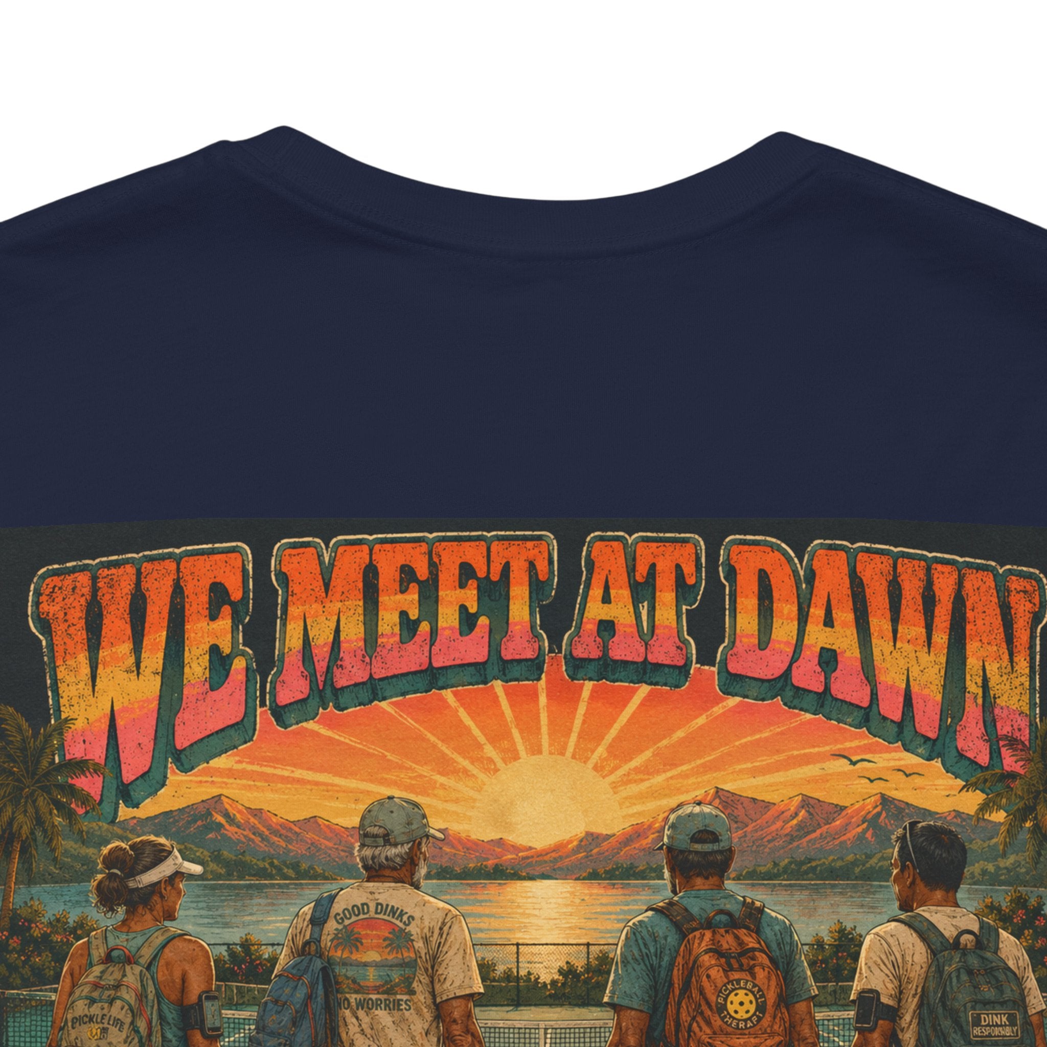 We Meet at Dawn Pickleball T-Shirt — Premium Unisex Lifestyle Tee